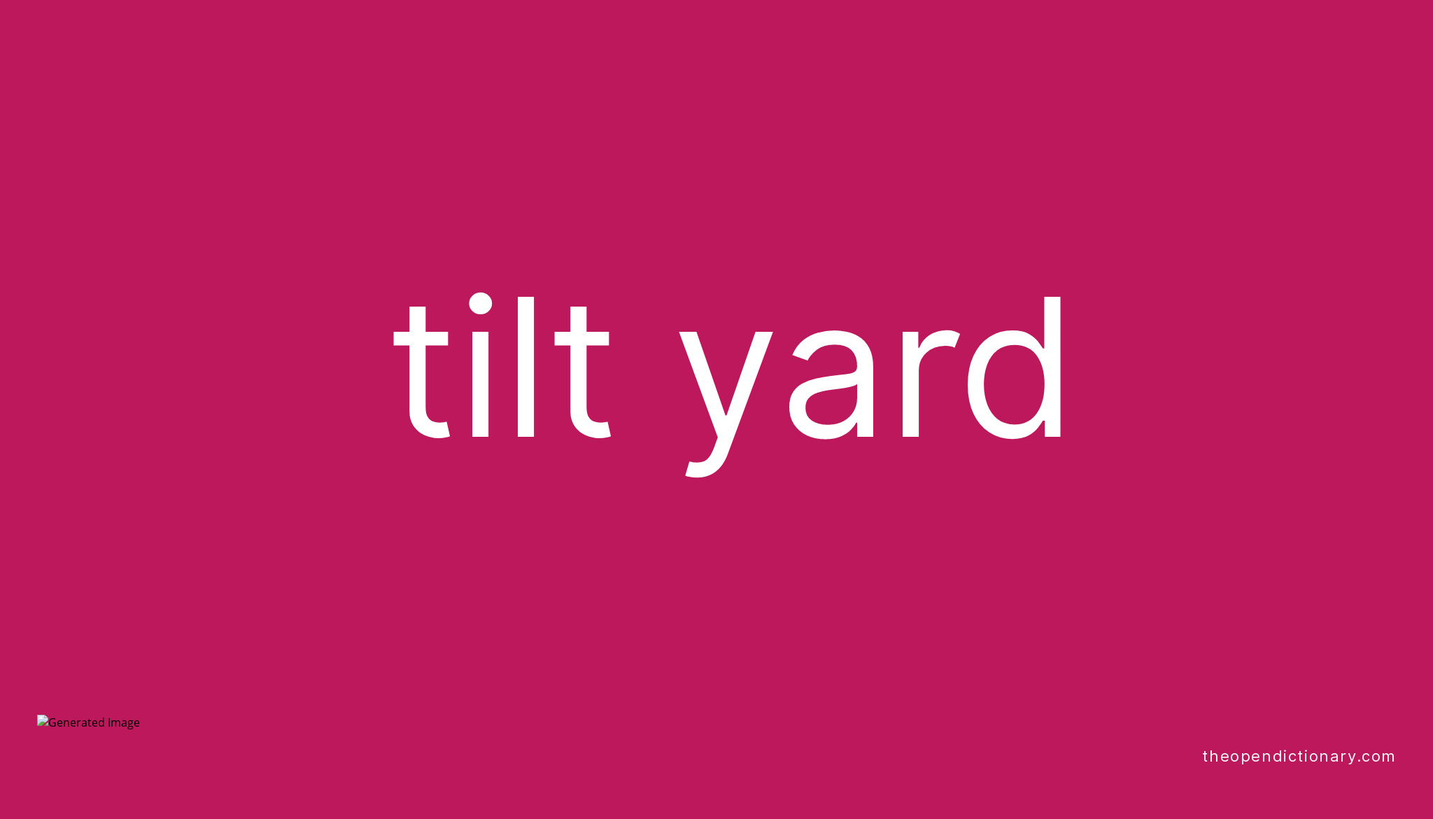 tilt-yard-meaning-of-tilt-yard-definition-of-tilt-yard-example-of